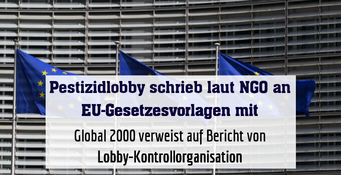 Global 2000 verweist auf Bericht von Lobby-Kontrollorganisation