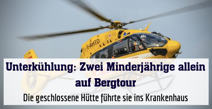 Die geschlossene Hütte führte sie ins Krankenhaus