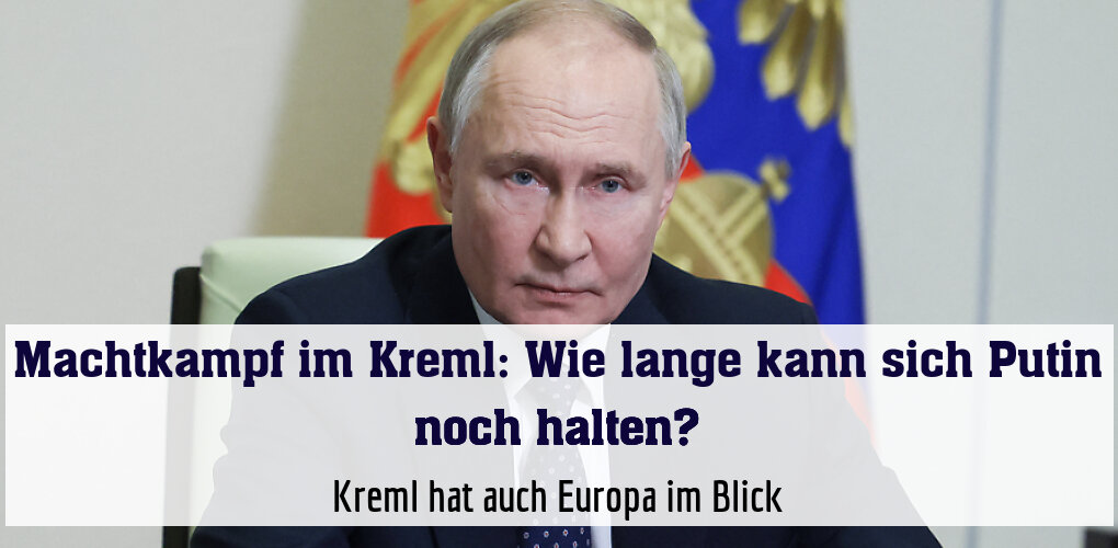 Kreml hat auch Europa im Blick