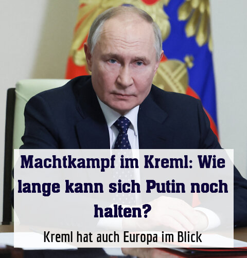 Kreml hat auch Europa im Blick