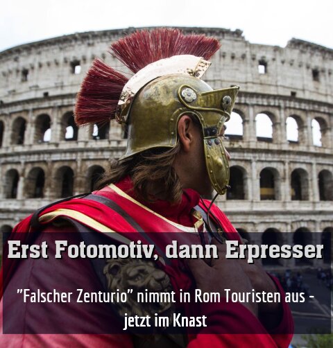"Falscher Zenturio" nimmt in Rom Touristen aus - jetzt im Knast