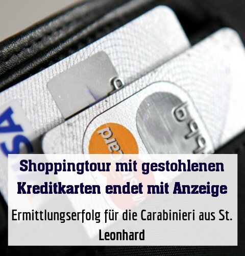 Ermittlungserfolg für die Carabinieri aus St. Leonhard