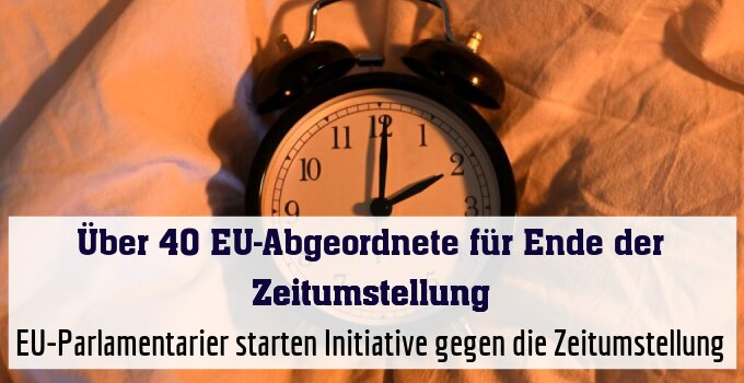 EU-Parlamentarier starten Initiative gegen die Zeitumstellung