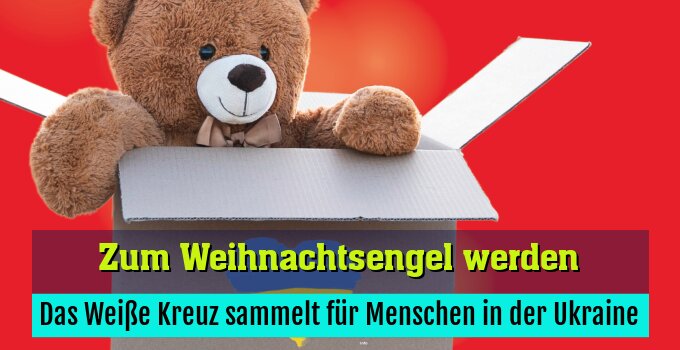 Das Weiße Kreuz sammelt für Menschen in der Ukraine
