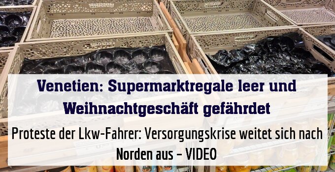 Proteste der Lkw-Fahrer: Versorgungskrise weitet sich nach Norden aus – VIDEO