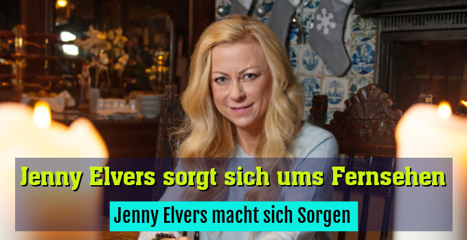 Jenny Elvers macht sich Sorgen