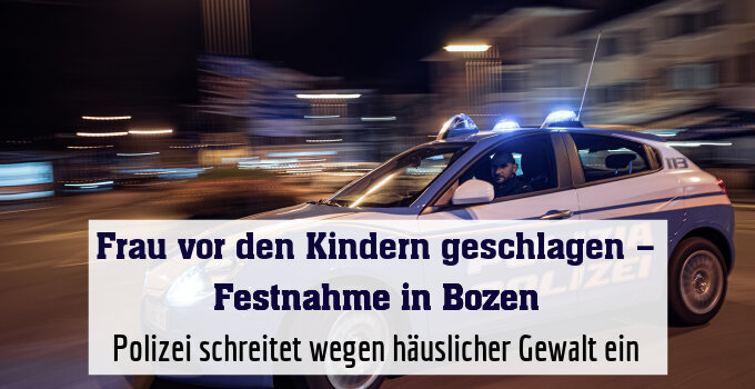 Polizei schreitet wegen häuslicher Gewalt ein