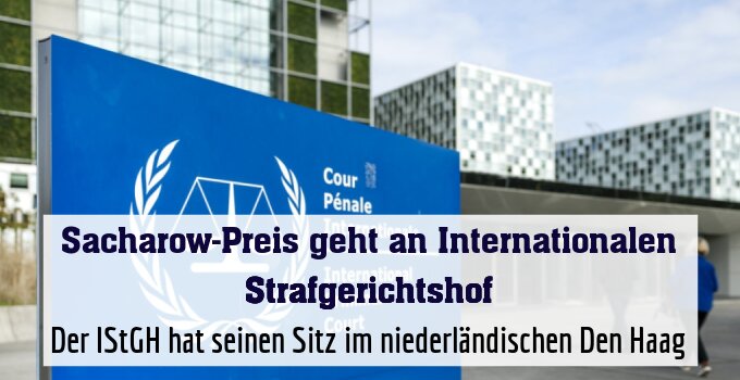 Der IStGH hat seinen Sitz im niederländischen Den Haag