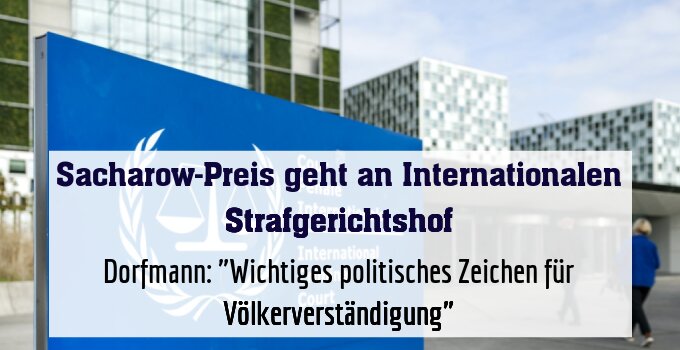 Dorfmann: "Wichtiges politisches Zeichen für Völkerverständigung"