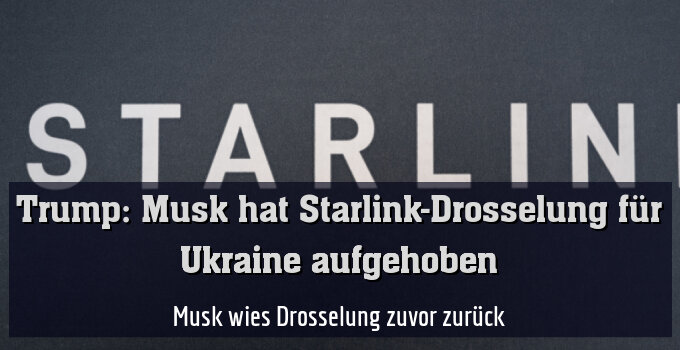 Musk wies Drosselung zuvor zurück