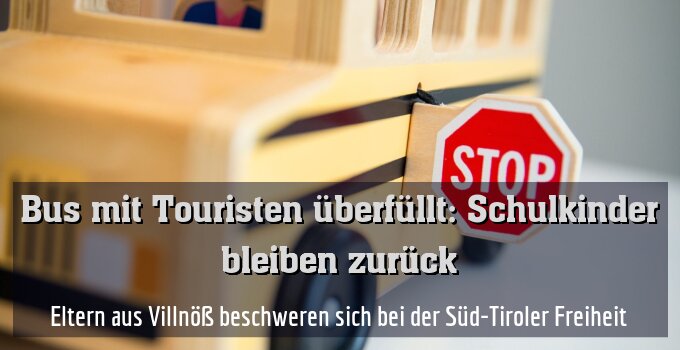 Eltern aus Villnöß beschweren sich bei der Süd-Tiroler Freiheit