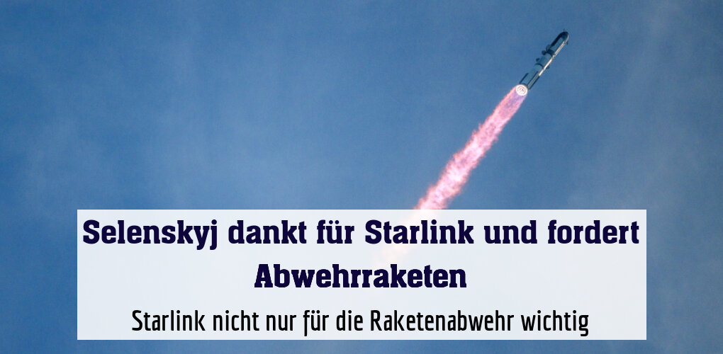Starlink nicht nur für die Raketenabwehr wichtig