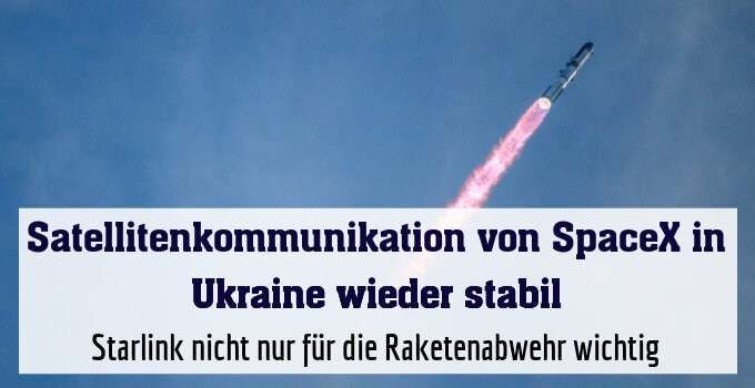 Starlink nicht nur für die Raketenabwehr wichtig