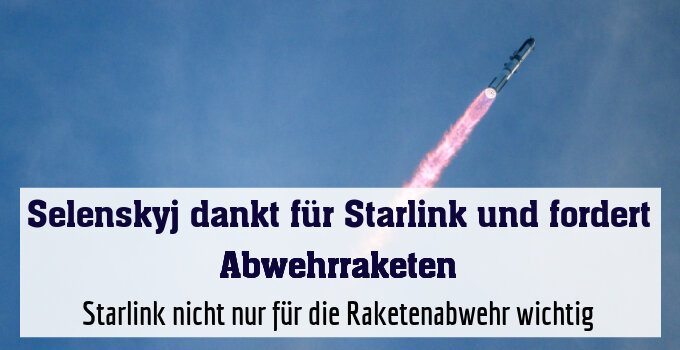 Starlink nicht nur für die Raketenabwehr wichtig