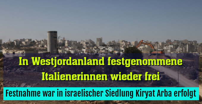 Festnahme war in israelischer Siedlung Kiryat Arba erfolgt