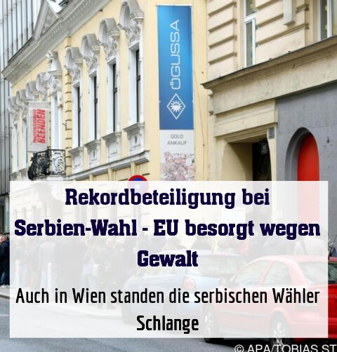 Auch in Wien standen die serbischen Wähler Schlange
