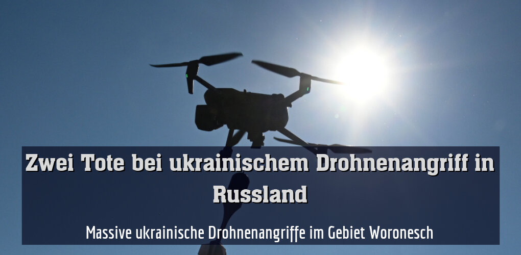 Massive ukrainische Drohnenangriffe im Gebiet Woronesch (Symbolbild)
