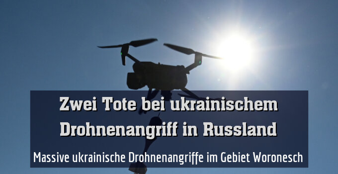 Massive ukrainische Drohnenangriffe im Gebiet Woronesch (Symbolbild)
