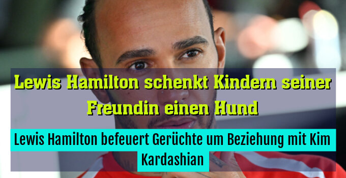 Lewis Hamilton befeuert Gerüchte um Beziehung mit Kim Kardashian