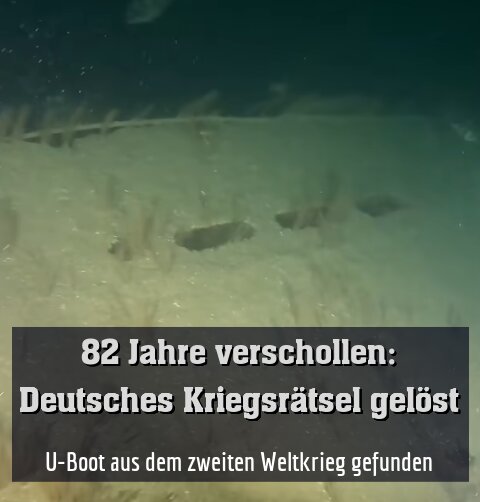 U-Boot aus dem zweiten Weltkrieg gefunden