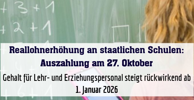 Gehalt für Lehr- und Erziehungspersonal steigt rückwirkend ab 1. Januar 2026