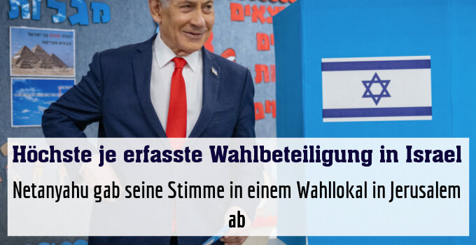 Netanyahu gab seine Stimme in einem Wahllokal in Jerusalem ab