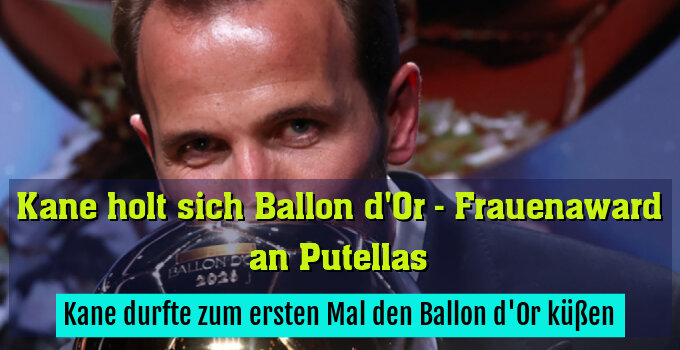 Kane durfte zum ersten Mal den Ballon d'Or küßen