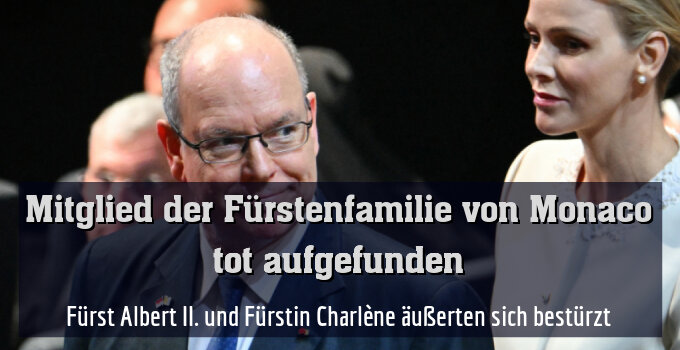 Fürst Albert II. und Fürstin Charlène äußerten sich bestürzt