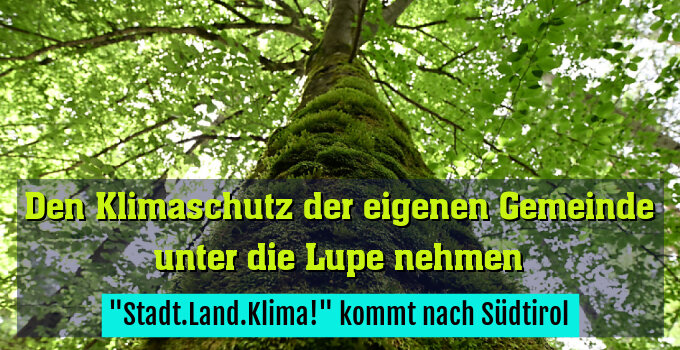 "Stadt.Land.Klima!" kommt nach Südtirol
