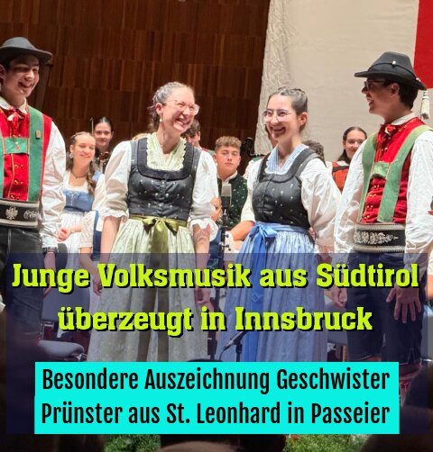 Besondere Auszeichnung Geschwister Prünster aus St. Leonhard in Passeier
