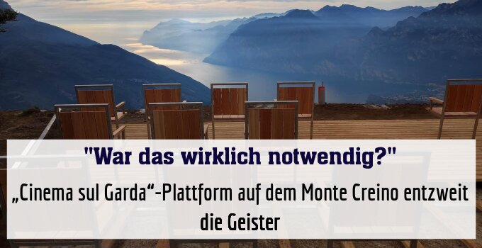 „Cinema sul Garda“-Plattform auf dem Monte Creino entzweit die Geister