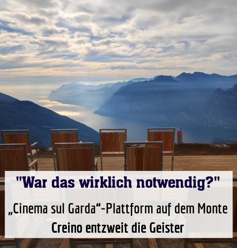 „Cinema sul Garda“-Plattform auf dem Monte Creino entzweit die Geister