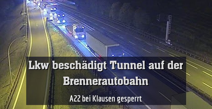 A22 bei Klausen gesperrt