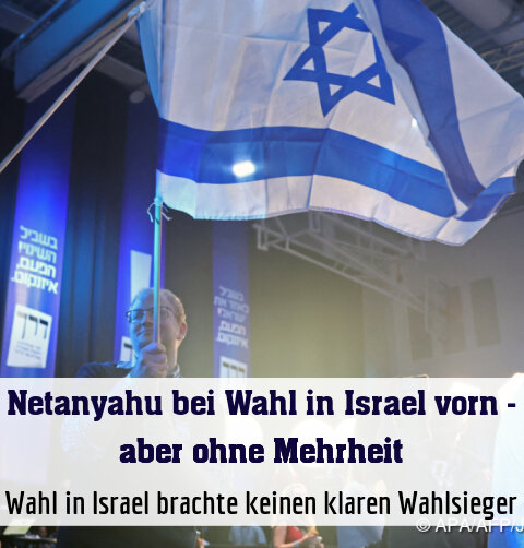 Wahl in Israel brachte keinen klaren Wahlsieger