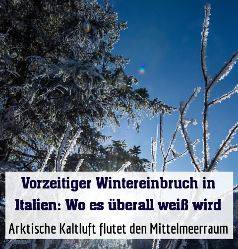 Arktische Kaltluft flutet den Mittelmeerraum