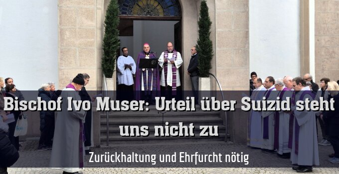 Zurückhaltung und Ehrfurcht nötig