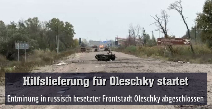 Entminung in russisch besetzter Frontstadt Oleschky abgeschlossen