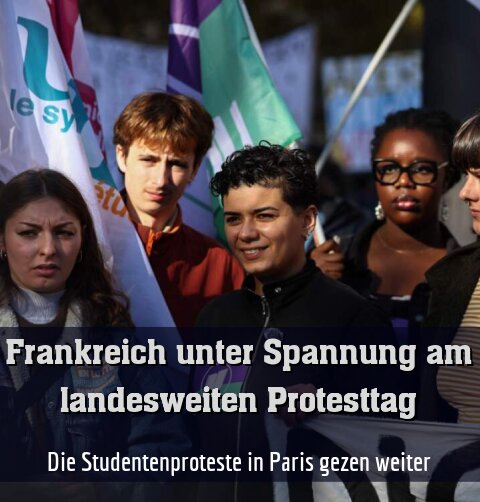 Die Studentenproteste in Paris gezen weiter