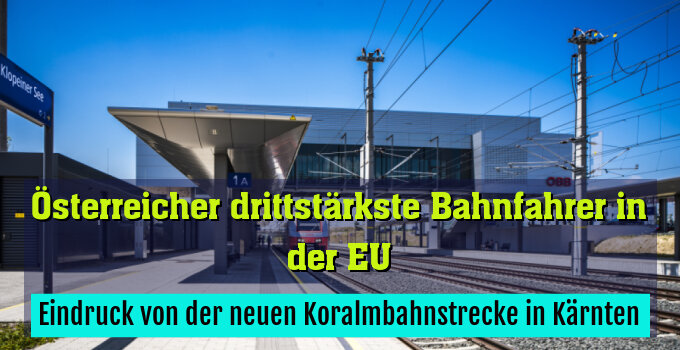 Eindruck von der neuen Koralmbahnstrecke in Kärnten