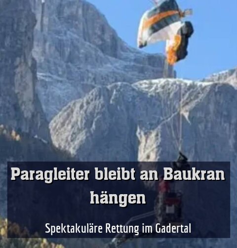 Spektakuläre Rettung im Gadertal